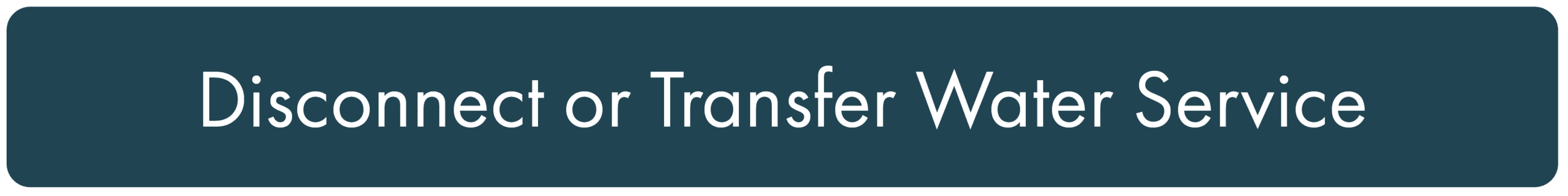 Disconnect or Transfer Water Service